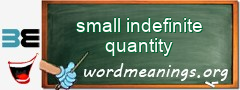 WordMeaning blackboard for small indefinite quantity